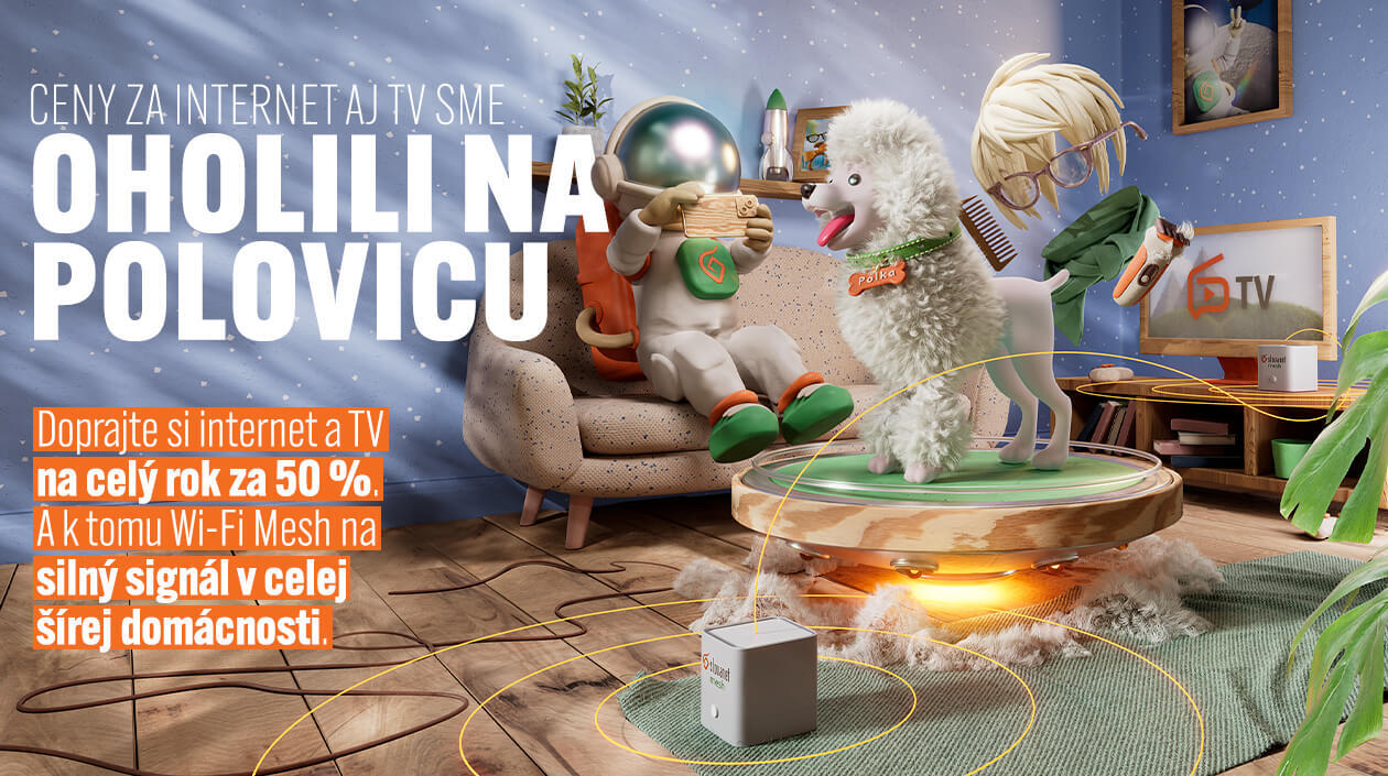 Internet a TV za polovicu? A silný Wi-Fi signál v celom dome? Presne tak to má vyzerať